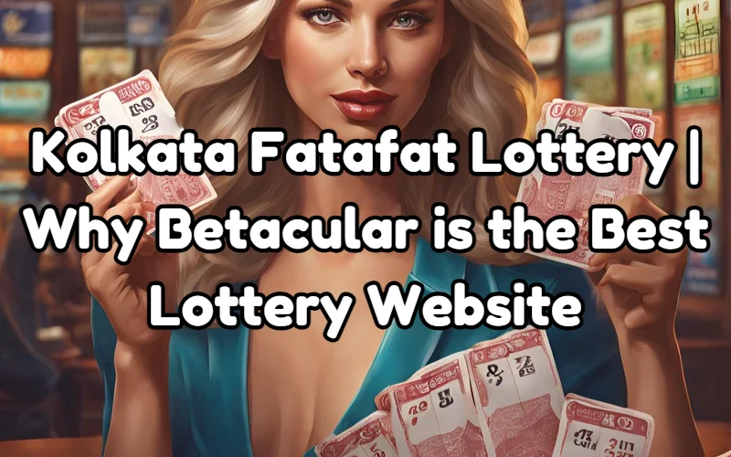 kolkata fatafat lottery